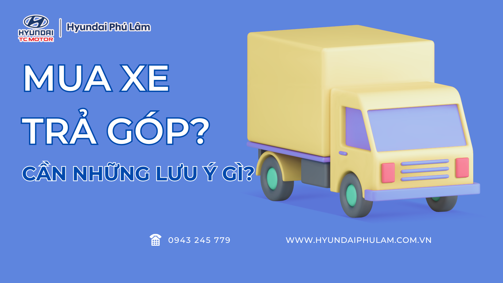 MUA XE Ô TÔ TRẢ GÓP VÀ NHỮNG LƯU Ý KHÔNG THỂ BỎ QUA